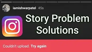Couldn't Upload Try Again Instagram Story Problem Solutions