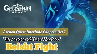 [Genshin Impact] 'Avenger of the Vortex' Beisht Fight Complete Story Cutscene