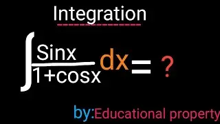 ∫Sinx/1+Cosx dx/integration of sinx/1+cosx / integration by Substitution rule