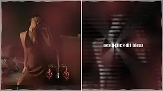 aesthetic edit ideas | after effects