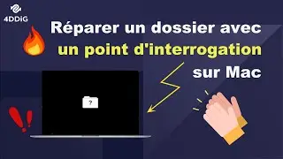 Comment Réparer un Dossier avec un Point d'Interrogation sur Mac ?