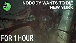 Nobody Wants To Die - New York FOR 1 HOUR