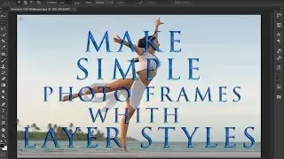 Adobe photoshop cc Make simple frames to your photos with rectangular marque tool & layer styles