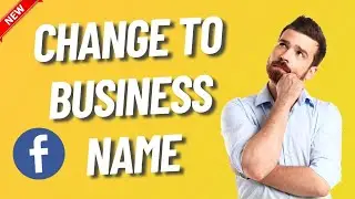 How to Change Facebook Name to Business Name (2025)