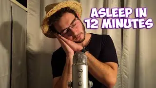 ASMR but you will be sleeping in 12 minutes (guaranteed)