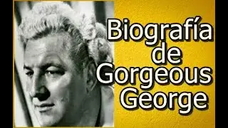 Biografía de Gorgeous George