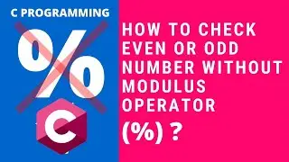 How To Check Even OR Odd Number Without Modulus Operator In C Programming Language | Weird C