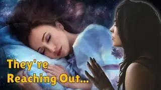 7 Signs A Deceased Loved One Is Contacting You In Your Dreams