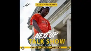 Next Up Talk Show Ep.3 ft.@RealKingMe