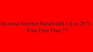Increase Bandwidth Up to 20 % || How to Add 20 %Internet Speed ||Add internet speed in windows 10