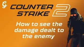 How To See Damage Dealt in CS2 - Counter Strike 2