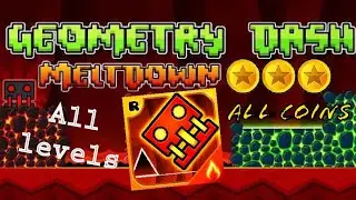 Geometry Dash Meltdown: All levels, all coins