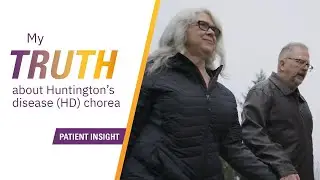 My Truth About Huntington's Disease (HD) Chorea: Patient Insight