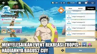 MENYELESAIKAN EVENT REKREASI TROPIS - Black Clover Mobile