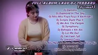 FULL ALBUM DJ TERBARU DJ DAMONS X DIAMOND IN THE SKY X MISI MISI FOYA FOYA
