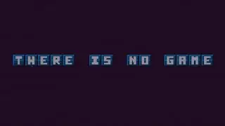 There is no Game - Full Game