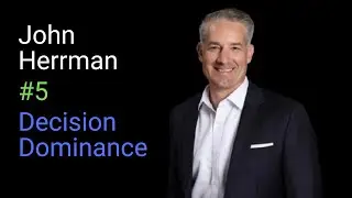 John Herrman: Agentic AI and the Future of Decision Dominance | Decision Advantage #5