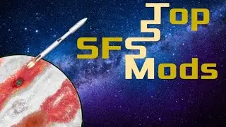 Top 5 SFS Mods V3 #SFS #Mods #Top5