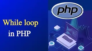 While loop in PHP | PHP tutorial #9
