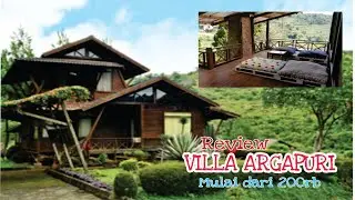 REVIEW, FULL COTTAGE, GLAMPING, DAN KOMPLEK VILLA ARGAPURI DI GAMBUNG, CIWIDEY KABUPATEN BANDUNG.
