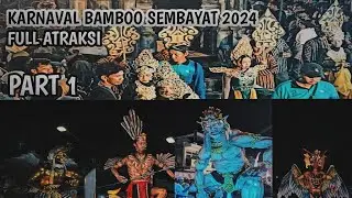 Karnaval Sembayat 2024 Full Atraksi Nomer Peserta 1-8