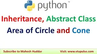 Abstract Class Shape Area of Circle and Cone Using Inheritance in Python by Mahesh Huddar