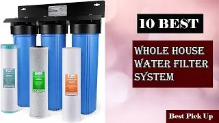 ✅ 10 best whole house water filter system New Model 2021