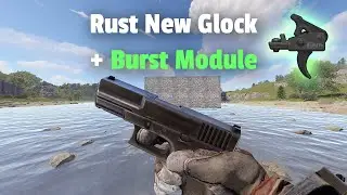 New Rust Glock & Burst Module