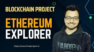 Ethereum Blockchain Project | How to make Ethereum Explorer | Blockchain Explorer Clone Project