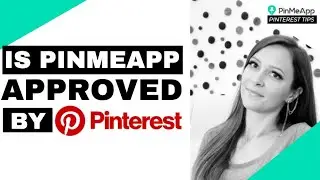 Is PinMeApp approved by Pinterest?