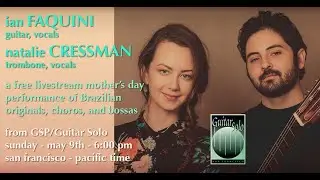 Natalie Cressman and Ian Faquini - Livestream Concert