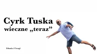 Cyrk Tuska i jego wieczne "teraz"