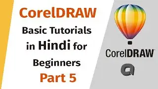 CorelDRAW Basic Tutorials in Hindi for Beginners Part 5