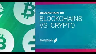 Blockchains vs Cryptocurrencies - Blockchain 101