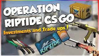 CS:GO Operation Riptide Investments 2021