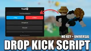 [UNIVERSAL] 🌎 Roblox FE DropKick Script NO KEY || MOBILE & PC