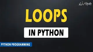 Loops in Python | For Loops in Python | Python Tutorial | 