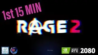 Rage 2 Gameplay First 15min | Ultra Settings | i9 9900k 5GHz | RTX 2080