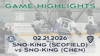 Feb 21, 2026 | MHL Game 15 | 18U C | Sno-King (Scofield) vs Sno-King (Chen) | HIGHLIGHTS