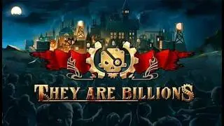 A New Empire Rises | They Are Billions Live Stream Campaign Part 1
