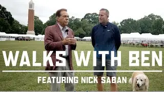 Walks With Ben | Nick Saban