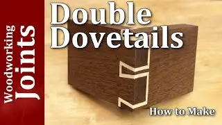 Double Dovetail Joint / Hand Cut / Unplugged