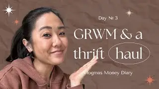 Money Diary Vlog № 3 • GRWM & Another Thrift Haul