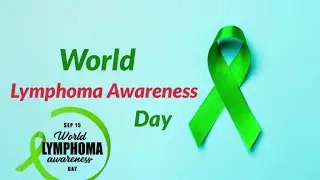 🔰15 Sept - World Lymphoma Awareness Day #lymphoma
