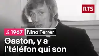 Nino Ferrer - Gaston, y a l'téléfon qui son (1967)