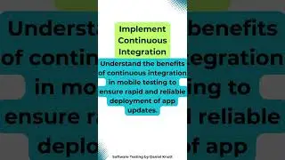 Implement Continuous Integration #softwaretesting #mobiletesting