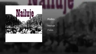 Nailuje - Folks