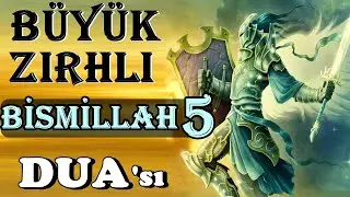 Büyük Zırhlı Korunma Duası & BİSMİLLAH 5 DUASI
