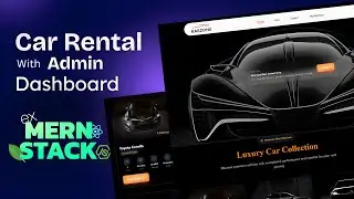 Build a Full Stack Car Rental Website using ReactJs | MERN Stack Project + Backend Integration(2025)