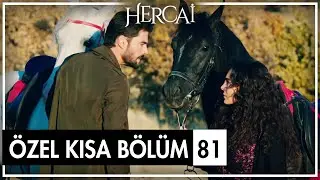 Hercai Özel Kısa Bölümler | 81. Bölüm